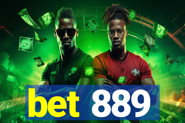 bet 889