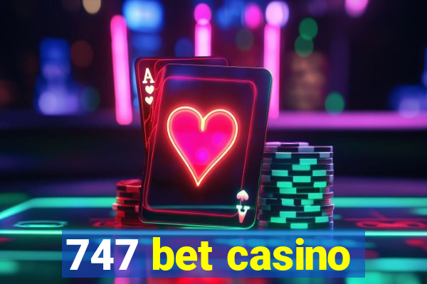 747 bet casino