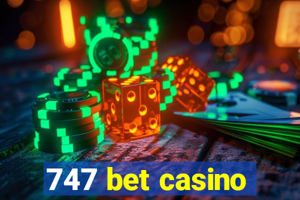 747 bet casino