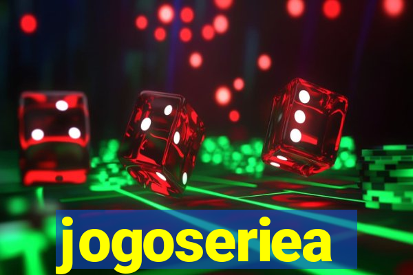 jogoseriea