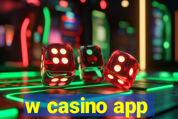 w casino app