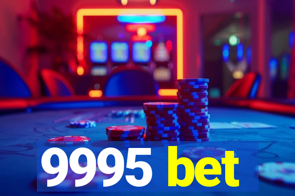 9995 bet