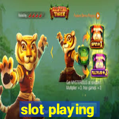 slot playing