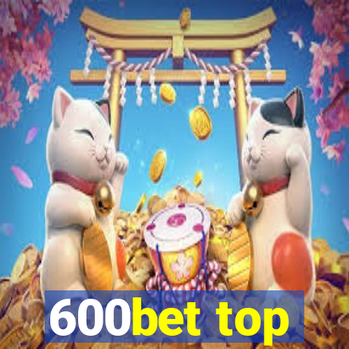 600bet top