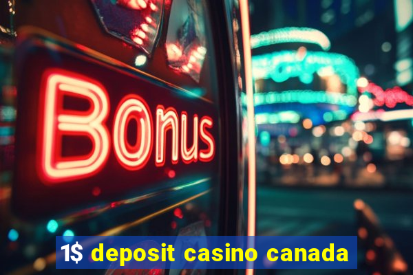 1$ deposit casino canada