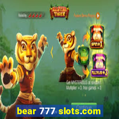 bear 777 slots.com