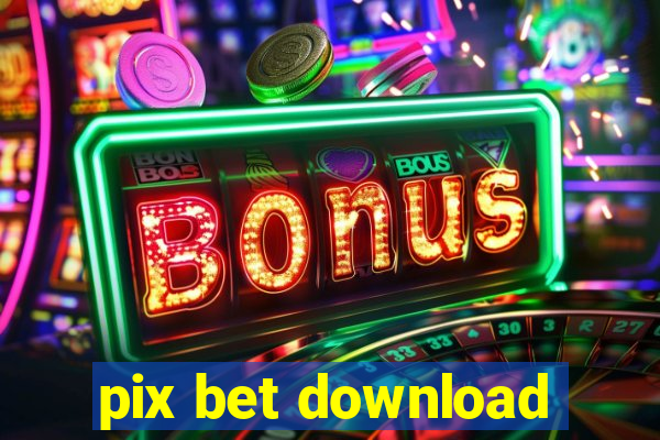 pix bet download