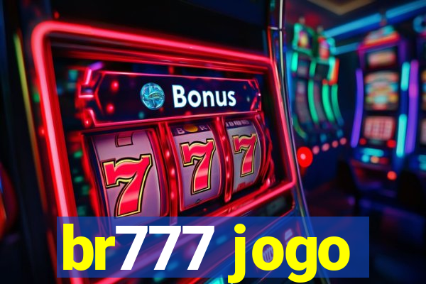 br777 jogo