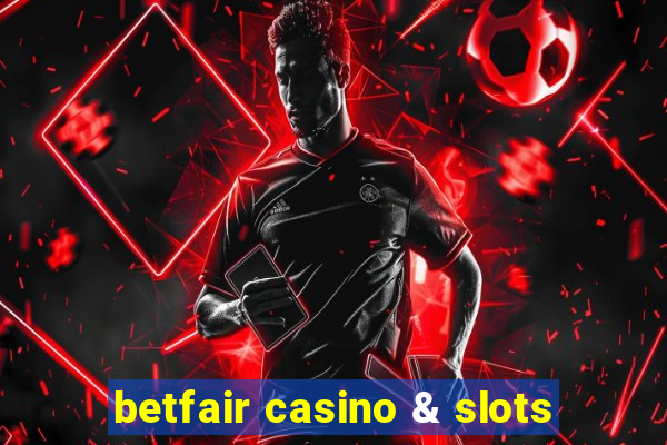 betfair casino & slots