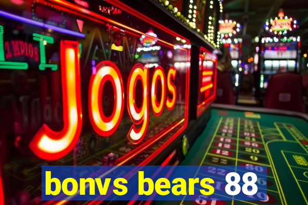 bonvs bears 88