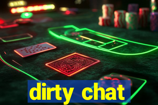 dirty chat