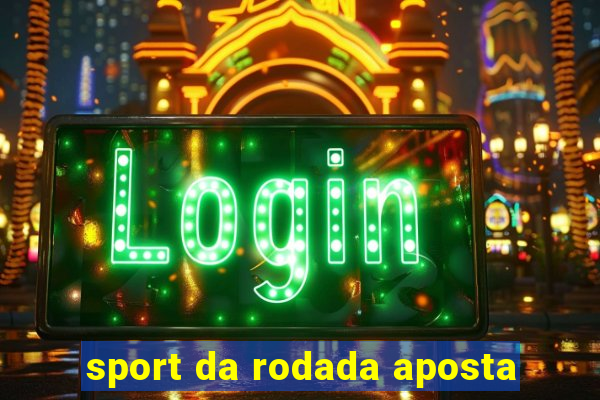 sport da rodada aposta