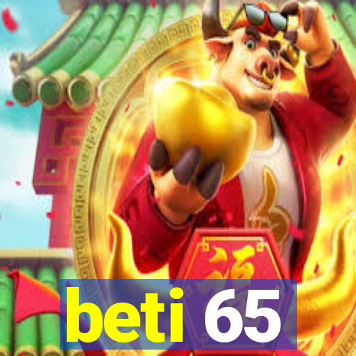 beti 65