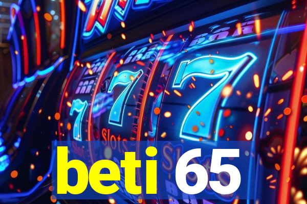 beti 65