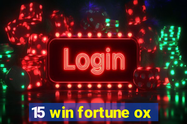 15 win fortune ox