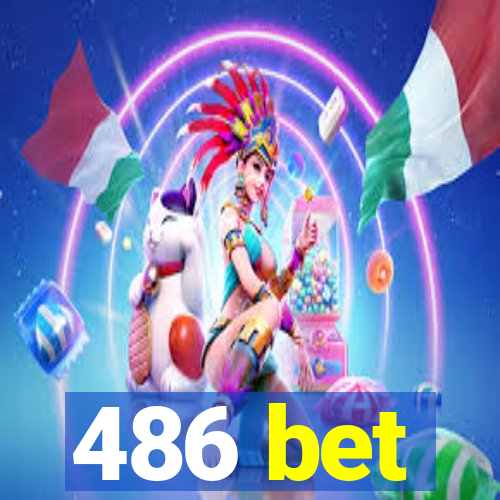 486 bet