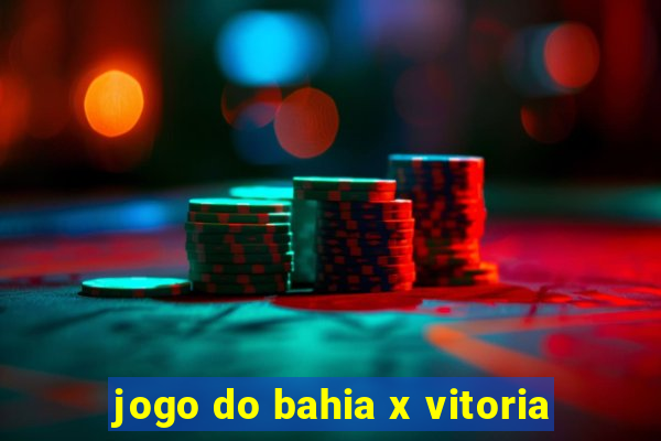 jogo do bahia x vitoria