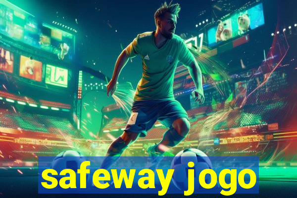 safeway jogo