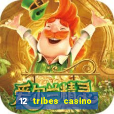 12 tribes casino rv park