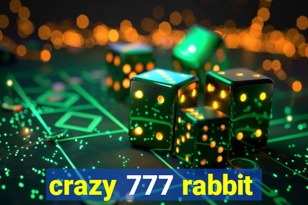 crazy 777 rabbit