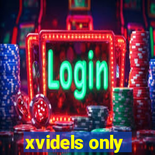 xvidels only