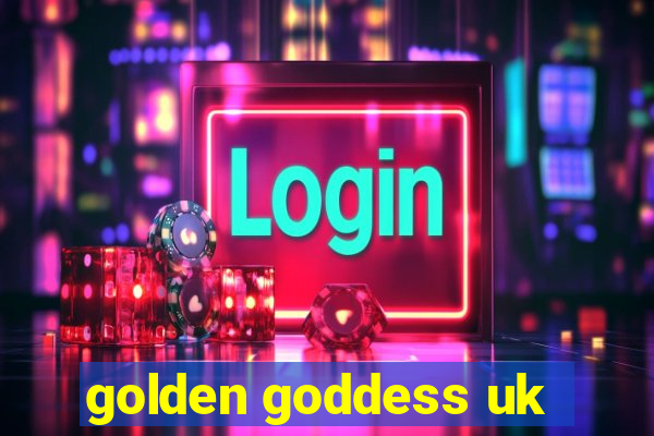 golden goddess uk