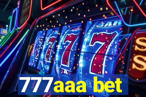 777aaa bet