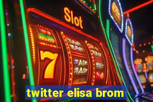 twitter elisa brom