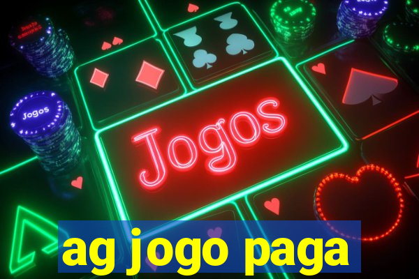 ag jogo paga