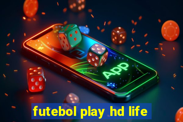 futebol play hd life