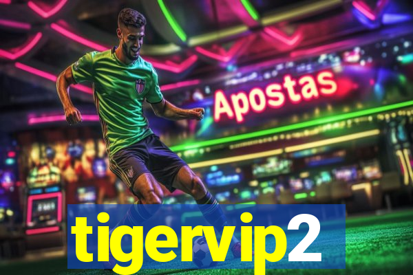 tigervip2