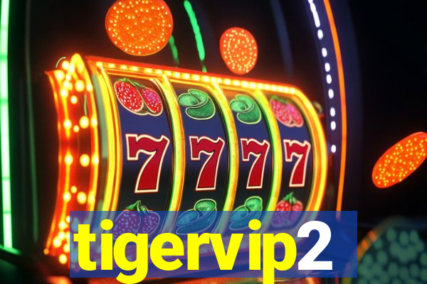 tigervip2