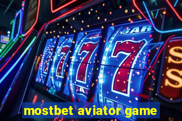 mostbet aviator game