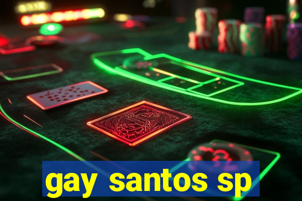 gay santos sp