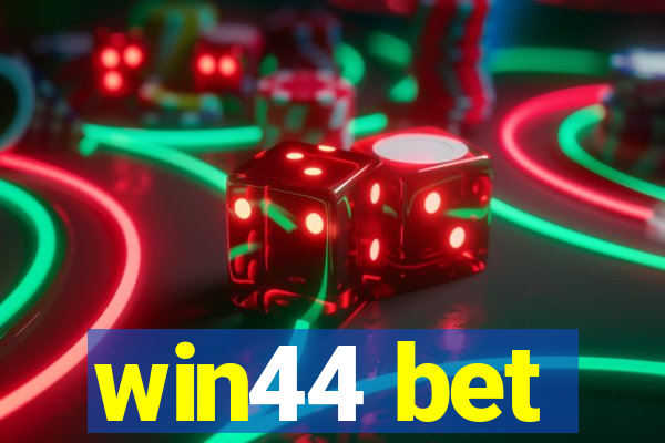 win44 bet