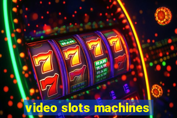 video slots machines