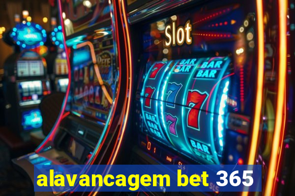 alavancagem bet 365