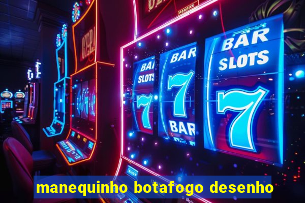 manequinho botafogo desenho