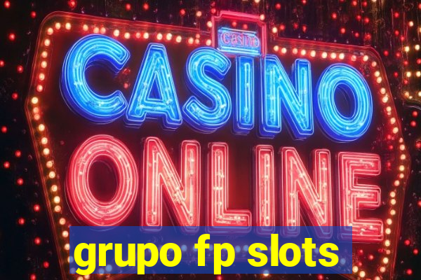 grupo fp slots