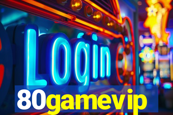 80gamevip