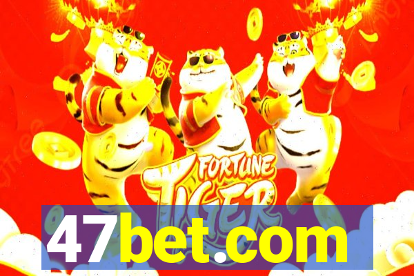 47bet.com