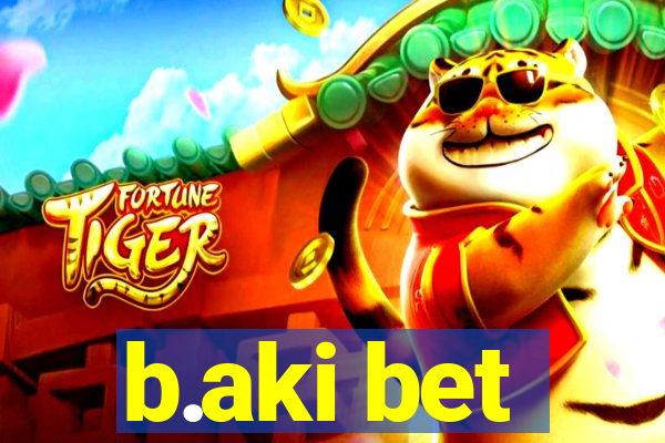 b.aki bet