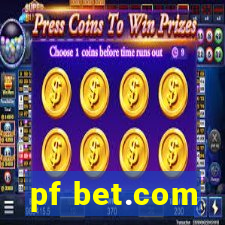 pf bet.com