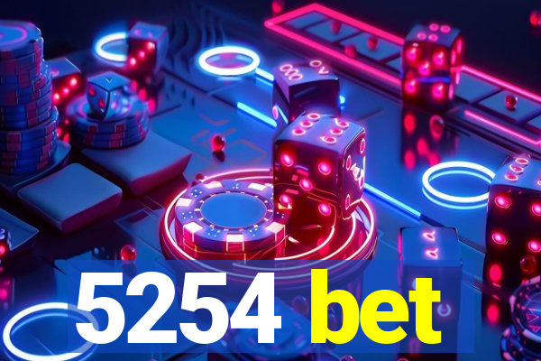 5254 bet