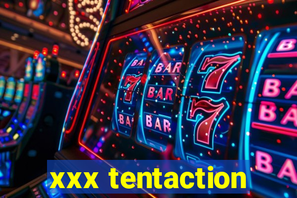 xxx tentaction