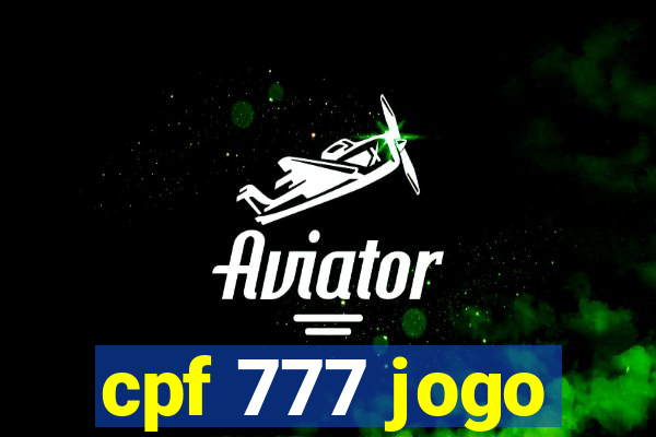 cpf 777 jogo