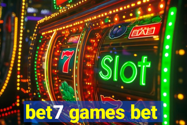 bet7 games bet