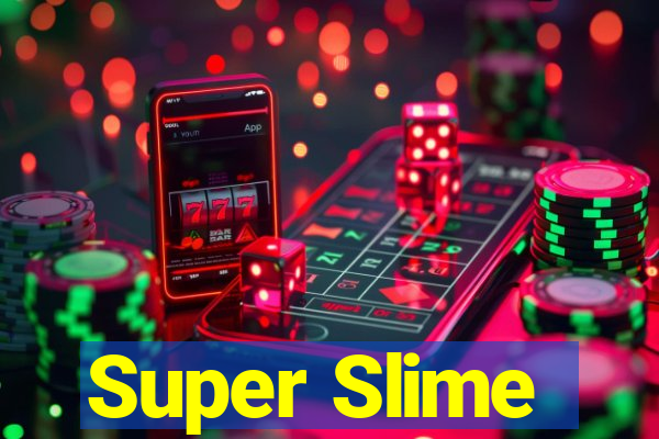 Super Slime