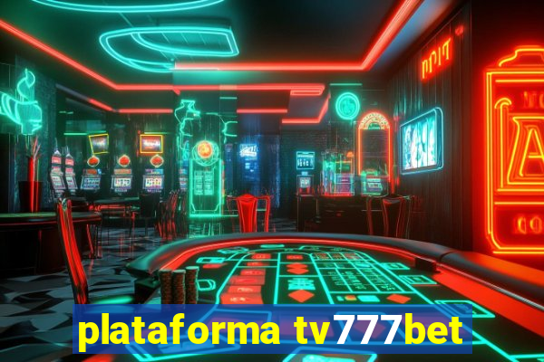 plataforma tv777bet