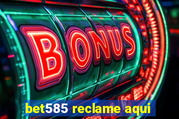 bet585 reclame aqui